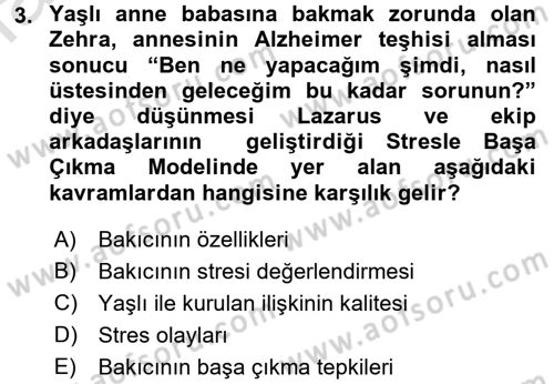 Yaşlılarda Çatışma Ve Stres Yönetimi 2 Dersi 2016 - 2017 Yılı (Final) Dönem Sonu Sınav Soruları 3. Soru