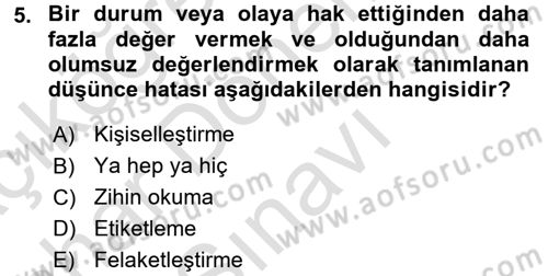 Yaşlılarda Çatışma Ve Stres Yönetimi 2 Dersi 2016 - 2017 Yılı (Final) Dönem Sonu Sınav Soruları 5. Soru