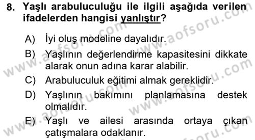 Yaşlılarda Çatışma Ve Stres Yönetimi 2 Dersi 2016 - 2017 Yılı (Final) Dönem Sonu Sınav Soruları 8. Soru