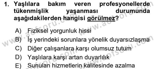 Yaşlılarda Çatışma Ve Stres Yönetimi 2 Dersi 2017 - 2018 Yılı 3 Ders Sınavı 1. Soru