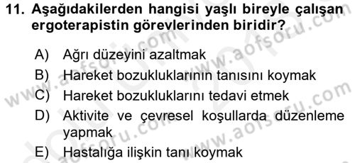 Yaşlılarda Çatışma Ve Stres Yönetimi 2 Dersi 2017 - 2018 Yılı 3 Ders Sınavı 11. Soru