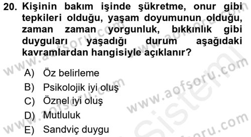 Yaşlılarda Çatışma Ve Stres Yönetimi 2 Dersi 2017 - 2018 Yılı 3 Ders Sınavı 20. Soru