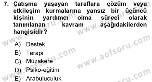 Yaşlılarda Çatışma Ve Stres Yönetimi 2 Dersi 2017 - 2018 Yılı 3 Ders Sınavı 7. Soru