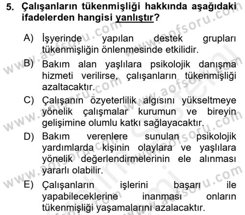 Yaşlılarda Çatışma Ve Stres Yönetimi 2 Dersi 2017 - 2018 Yılı (Final) Dönem Sonu Sınav Soruları 5. Soru
