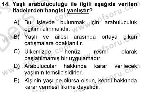 Yaşlılarda Çatışma Ve Stres Yönetimi 2 Dersi 2018 - 2019 Yılı 3 Ders Sınav Soruları 14. Soru