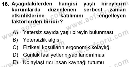 Yaşlılarda Çatışma Ve Stres Yönetimi 2 Dersi 2018 - 2019 Yılı 3 Ders Sınav Soruları 16. Soru