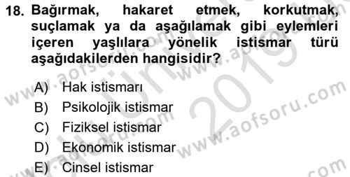 Yaşlılarda Çatışma Ve Stres Yönetimi 2 Dersi 2018 - 2019 Yılı 3 Ders Sınav Soruları 18. Soru