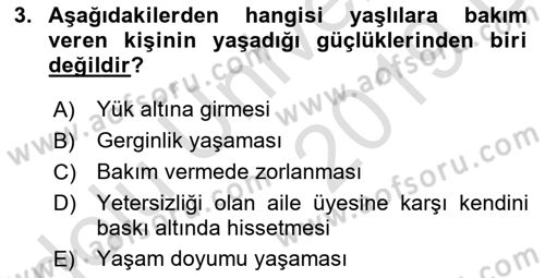 Yaşlılarda Çatışma Ve Stres Yönetimi 2 Dersi 2018 - 2019 Yılı 3 Ders Sınav Soruları 3. Soru