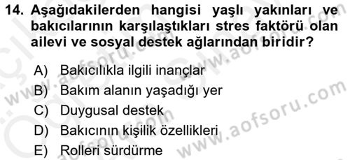 Yaşlılarda Çatışma Ve Stres Yönetimi 2 Dersi 2018 - 2019 Yılı (Vize) Ara Sınav Soruları 14. Soru
