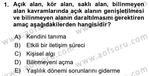 Yaşlılarda Çatışma Ve Stres Yönetimi 2 Dersi 2018 - 2019 Yılı (Final) Dönem Sonu Sınav Soruları 1. Soru