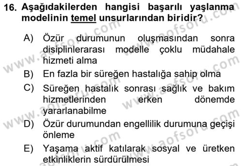 Yaşlılarda Çatışma Ve Stres Yönetimi 2 Dersi 2018 - 2019 Yılı (Final) Dönem Sonu Sınav Soruları 16. Soru