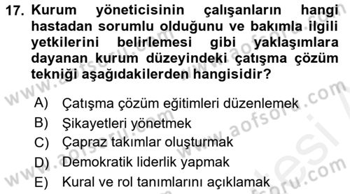 Yaşlılarda Çatışma Ve Stres Yönetimi 2 Dersi 2018 - 2019 Yılı (Final) Dönem Sonu Sınav Soruları 17. Soru