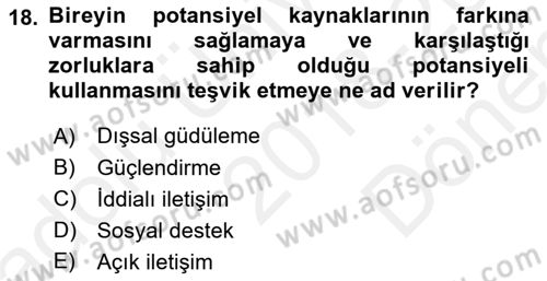 Yaşlılarda Çatışma Ve Stres Yönetimi 2 Dersi 2018 - 2019 Yılı (Final) Dönem Sonu Sınav Soruları 18. Soru