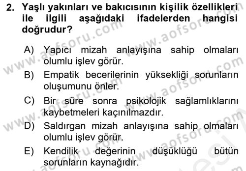 Yaşlılarda Çatışma Ve Stres Yönetimi 2 Dersi 2018 - 2019 Yılı (Final) Dönem Sonu Sınav Soruları 2. Soru