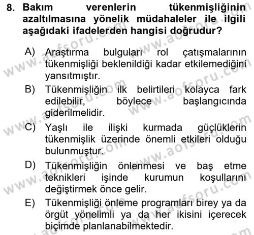 Yaşlılarda Çatışma Ve Stres Yönetimi 2 Dersi 2018 - 2019 Yılı (Final) Dönem Sonu Sınav Soruları 8. Soru