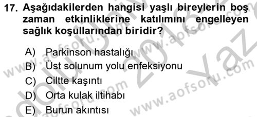 Yaşlılarda Çatışma Ve Stres Yönetimi 2 Dersi 2018 - 2019 Yılı Yaz Okulu Sınav Soruları 17. Soru