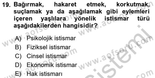 Yaşlılarda Çatışma Ve Stres Yönetimi 2 Dersi 2018 - 2019 Yılı Yaz Okulu Sınav Soruları 19. Soru