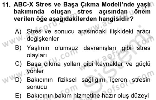 Yaşlılarda Çatışma Ve Stres Yönetimi 2 Dersi 2019 - 2020 Yılı (Vize) Ara Sınav Soruları 11. Soru
