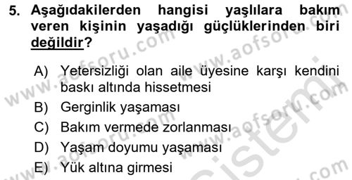 Yaşlılarda Çatışma Ve Stres Yönetimi 2 Dersi Ara Sınavı Deneme Sınav Soruları 5. Soru