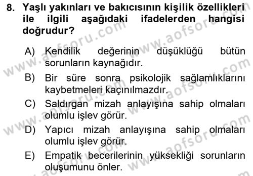 Yaşlılarda Çatışma Ve Stres Yönetimi 2 Dersi 2019 - 2020 Yılı (Vize) Ara Sınav Soruları 8. Soru