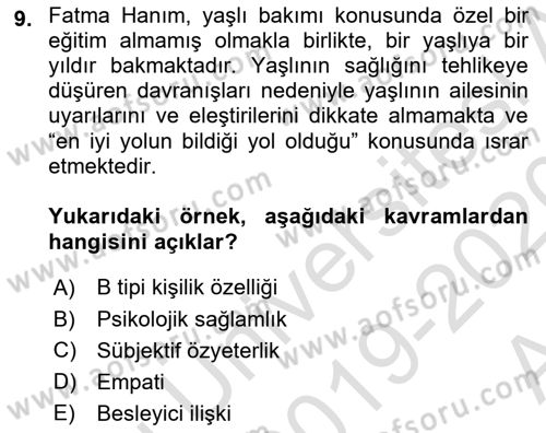 Yaşlılarda Çatışma Ve Stres Yönetimi 2 Dersi 2019 - 2020 Yılı (Vize) Ara Sınavı 9. Soru