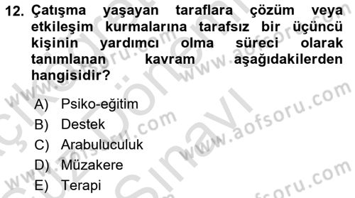 Yaşlılarda Çatışma Ve Stres Yönetimi 2 Dersi 2019 - 2020 Yılı (Final) Dönem Sonu Sınav Soruları 12. Soru