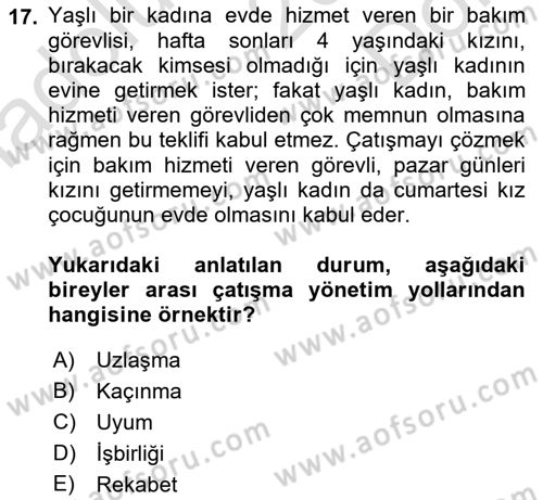 Yaşlılarda Çatışma Ve Stres Yönetimi 2 Dersi 2019 - 2020 Yılı (Final) Dönem Sonu Sınav Soruları 17. Soru