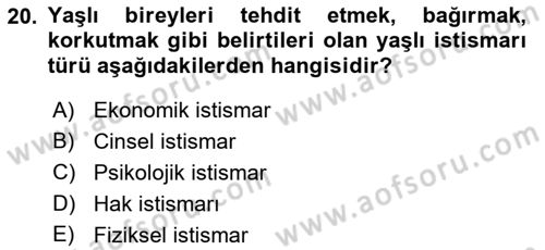 Yaşlılarda Çatışma Ve Stres Yönetimi 2 Dersi 2019 - 2020 Yılı (Final) Dönem Sonu Sınav Soruları 20. Soru