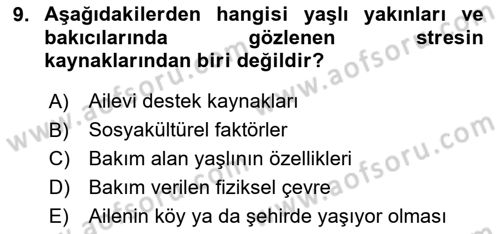 Yaşlılarda Çatışma Ve Stres Yönetimi 2 Dersi 2020 - 2021 Yılı Yaz Okulu Sınav Soruları 9. Soru