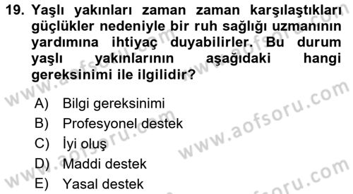 Yaşlılarda Çatışma Ve Stres Yönetimi 2 Dersi 2021 - 2022 Yılı (Vize) Ara Sınav Soruları 19. Soru