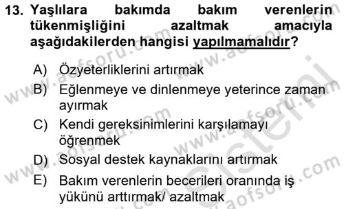 Yaşlılarda Çatışma Ve Stres Yönetimi 2 Dersi 2021 - 2022 Yılı (Final) Dönem Sonu Sınav Soruları 13. Soru