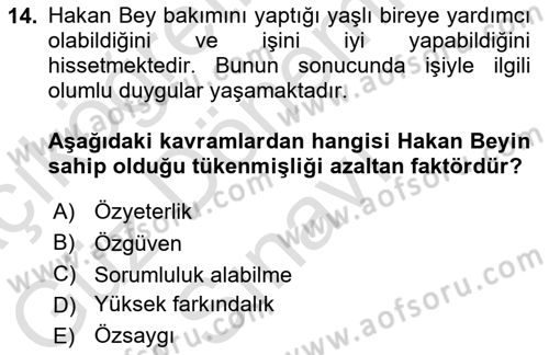 Yaşlılarda Çatışma Ve Stres Yönetimi 2 Dersi 2021 - 2022 Yılı (Final) Dönem Sonu Sınav Soruları 14. Soru