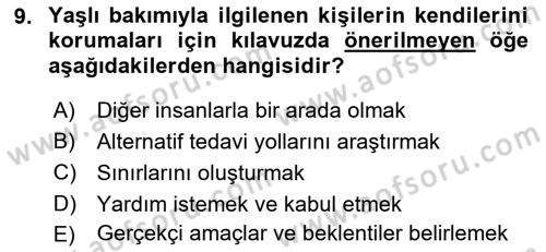 Yaşlılarda Çatışma Ve Stres Yönetimi 2 Dersi 2021 - 2022 Yılı (Final) Dönem Sonu Sınav Soruları 9. Soru