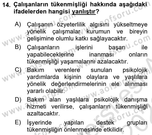 Yaşlılarda Çatışma Ve Stres Yönetimi 2 Dersi 2021 - 2022 Yılı Yaz Okulu Sınav Soruları 14. Soru