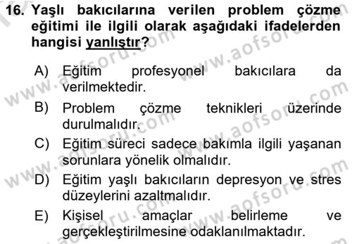 Yaşlılarda Çatışma Ve Stres Yönetimi 2 Dersi 2021 - 2022 Yılı Yaz Okulu Sınav Soruları 16. Soru