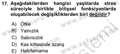 Yaşlılarda Çatışma Ve Stres Yönetimi 2 Dersi 2021 - 2022 Yılı Yaz Okulu Sınav Soruları 17. Soru