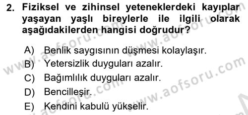 Yaşlılarda Çatışma Ve Stres Yönetimi 2 Dersi 2021 - 2022 Yılı Yaz Okulu Sınav Soruları 2. Soru