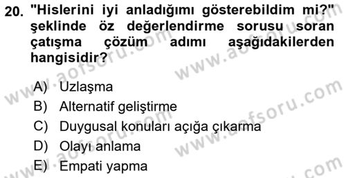 Yaşlılarda Çatışma Ve Stres Yönetimi 2 Dersi 2021 - 2022 Yılı Yaz Okulu Sınav Soruları 20. Soru