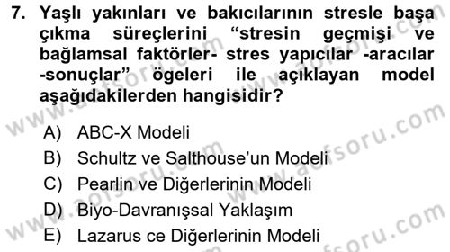 Yaşlılarda Çatışma Ve Stres Yönetimi 2 Dersi 2021 - 2022 Yılı Yaz Okulu Sınav Soruları 7. Soru