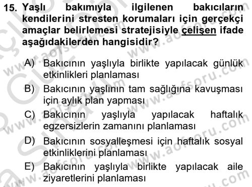 Yaşlılarda Çatışma Ve Stres Yönetimi 2 Dersi 2022 - 2023 Yılı (Vize) Ara Sınav Soruları 15. Soru