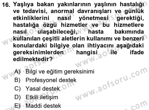 Yaşlılarda Çatışma Ve Stres Yönetimi 2 Dersi 2022 - 2023 Yılı (Vize) Ara Sınav Soruları 16. Soru