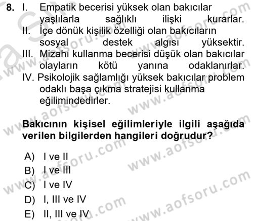 Yaşlılarda Çatışma Ve Stres Yönetimi 2 Dersi 2022 - 2023 Yılı (Vize) Ara Sınav Soruları 8. Soru