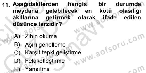 Yaşlılarda Çatışma Ve Stres Yönetimi 2 Dersi 2022 - 2023 Yılı (Final) Dönem Sonu Sınav Soruları 11. Soru
