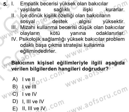Yaşlılarda Çatışma Ve Stres Yönetimi 2 Dersi 2022 - 2023 Yılı (Final) Dönem Sonu Sınav Soruları 5. Soru