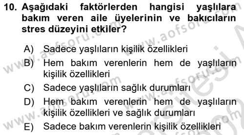Yaşlılarda Çatışma Ve Stres Yönetimi 2 Dersi Ara Sınavı Deneme Sınav Soruları 10. Soru