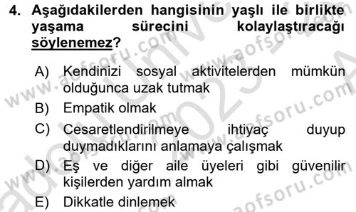 Yaşlılarda Çatışma Ve Stres Yönetimi 2 Dersi Ara Sınavı Deneme Sınav Soruları 4. Soru