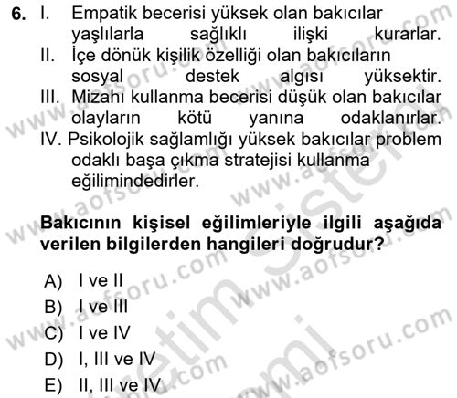 Yaşlılarda Çatışma Ve Stres Yönetimi 2 Dersi 2023 - 2024 Yılı (Vize) Ara Sınav Soruları 6. Soru
