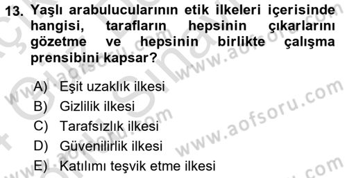 Yaşlılarda Çatışma Ve Stres Yönetimi 2 Dersi 2023 - 2024 Yılı (Final) Dönem Sonu Sınav Soruları 13. Soru
