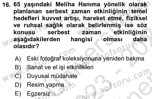 Yaşlılarda Çatışma Ve Stres Yönetimi 2 Dersi 2023 - 2024 Yılı (Final) Dönem Sonu Sınav Soruları 16. Soru