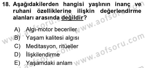 Yaşlılarda Çatışma Ve Stres Yönetimi 2 Dersi 2023 - 2024 Yılı Yaz Okulu Sınav Soruları 18. Soru